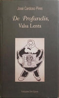 DE PROFUNDIS, VALSA LENTA. [5.ª ED., COM DEDICATÓRIA]