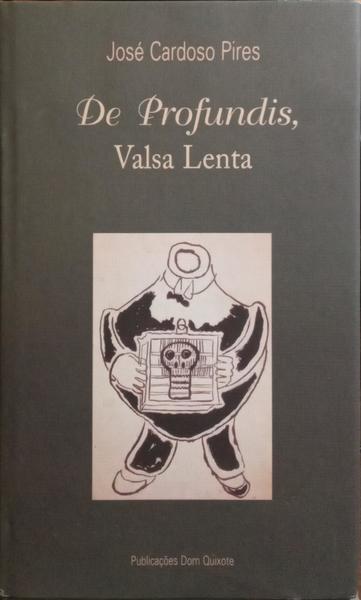 DE PROFUNDIS, VALSA LENTA. [5.ª ED., COM DEDICATÓRIA]