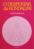 O DESPERTAR DA KUNDALINI.