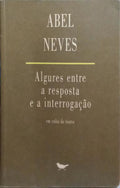 ALGURES ENTRE A RESPOSTA E A INTERROGAÇÃO.