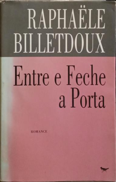 ENTRE E FECHE A PORTA.