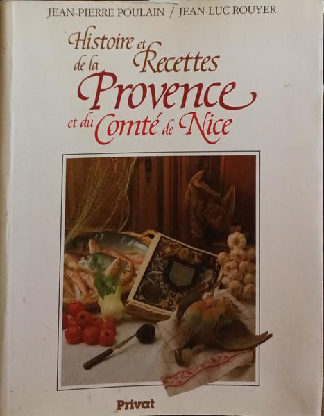 HISTOIRE ET RECETTES DE LA PROVENCE ET DU COMTÉ DE NICE.