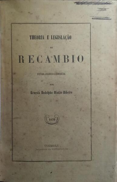 THEORIA E LEGISLAÇÃO DO RECAMBIO.