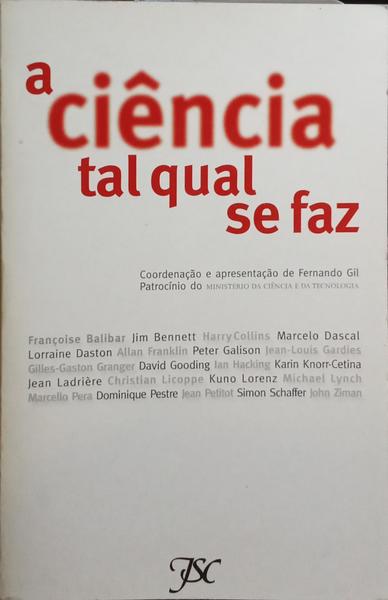 A CIÊNCIA TAL QUAL SE FAZ. [DED. DO REVISOR CIENTIFICO]