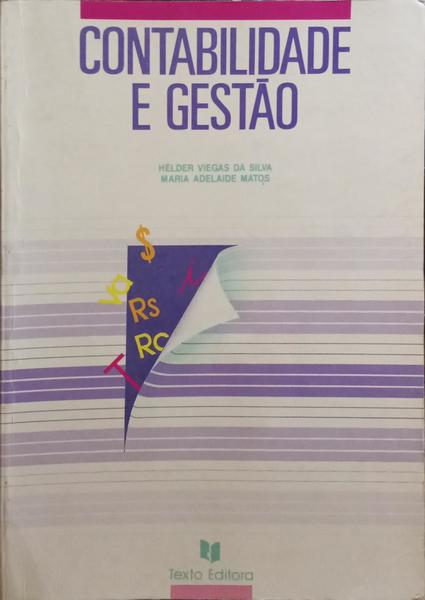 CONTABILIDADE E GESTÃO. [4.ª EDIÇÃO]