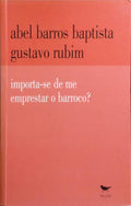 IMPORTA-SE DE ME EMPRESTAR O BARROCO?