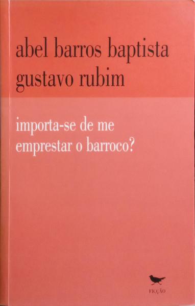 IMPORTA-SE DE ME EMPRESTAR O BARROCO?