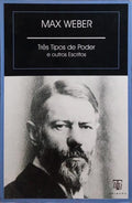 TRÊS TIPOS DE PODER E OUTROS ESCRITOS.