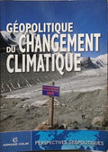 GÉOPOLITIQUE DU CHANGEMENT CLIMATIQUE.