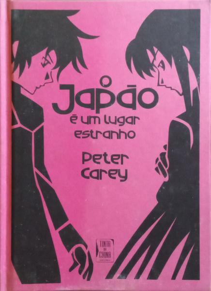 O JAPÃO É UM LUGAR ESTRANHO. [1.ª EDIÇÃO]
