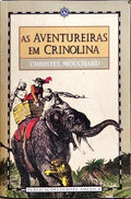 AS AVENTUREIRAS EM CRINOLINA.