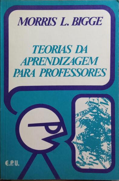 TEORIAS DA APRENDIZAGEM PARA PROFESSORES.