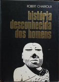 HISTÓRIA DESCONHECIDA DOS HOMENS.