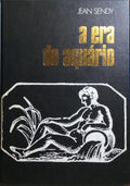 A ERA DO AQUÁRIO. [1.ª EDIÇÃO]