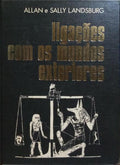 LIGAÇÕES COM OS MUNDOS EXTERIORES. [1.ª EDIÇÃO]