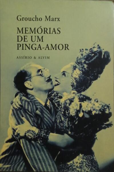 MEMÓRIAS DE UM PINGA-AMOR. [2.ª EDIÇÃO]