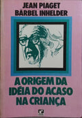 A ORIGEM DA IDÉIA DO ACASO NA CRIANÇA.