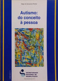 AUTISMO: DO CONCEITO À PESSOA.
