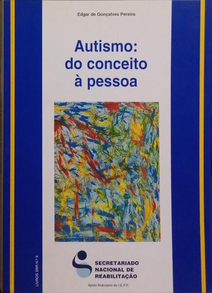 AUTISMO: DO CONCEITO À PESSOA.