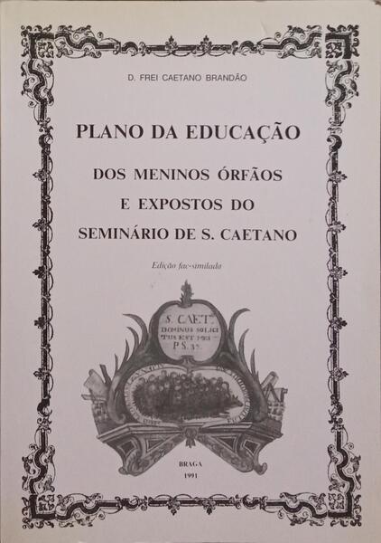 PLANO DA EDUCAÇÃO DOS MENINOS ORFÃOS E EXPOSTOS. [FAC-SIMILE]