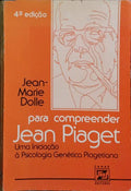 PARA COMPREENDER JEAN PIAGET. [4.ª EDIÇÃO]