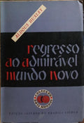 REGRESSO AO ADMIRÁVEL MUNDO NOVO.