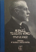MANUEL TEIXEIRA GOMES, OFÍCIO DE VIVER. [1.ª EDIÇÃO]