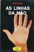 AS LINHAS DA MÃO. [3.ª EDIÇÃO]