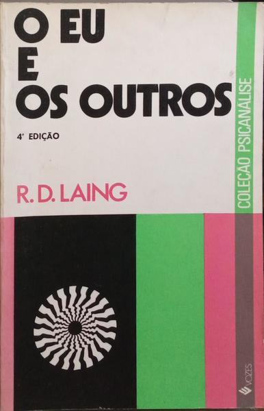 O EU E OS OUTROS: O RELACIONAMENTO INTERPESSOAL. [4.ª EDIÇÃO]