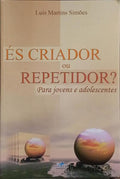 ÉS CRIADOR OU REPETIDOR?