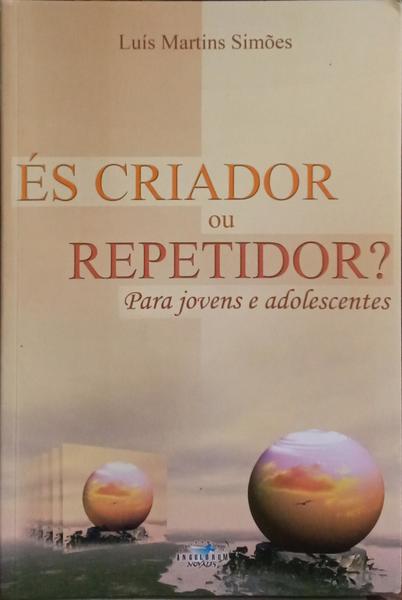 ÉS CRIADOR OU REPETIDOR?