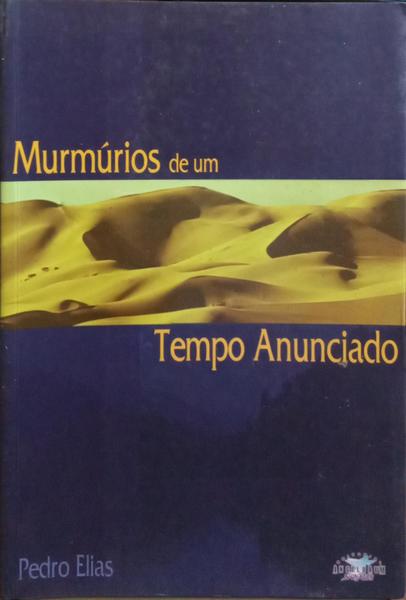 MURMÚRIOS DE UM TEMPO ANUNCIADO.