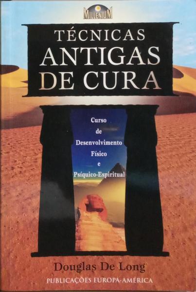 TÉCNICAS ANTIGAS DE CURA.