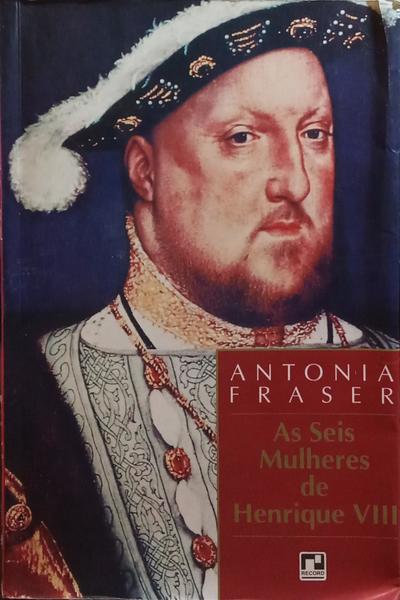 AS SEIS MULHERES DE HENRIQUE VIII.