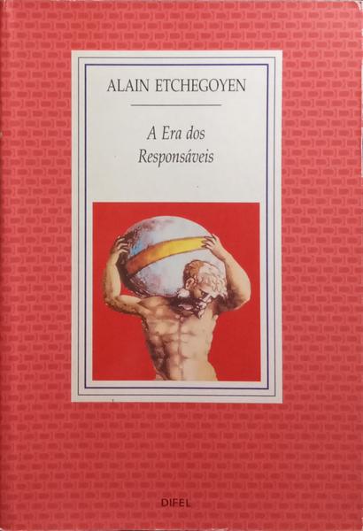 A ERA DOS RESPONSÁVEIS.