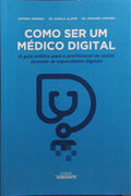 COMO SER UM MÉDICO DIGITAL.