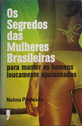 OS SEGREDOS DAS MULHERES BRASILEIRAS.