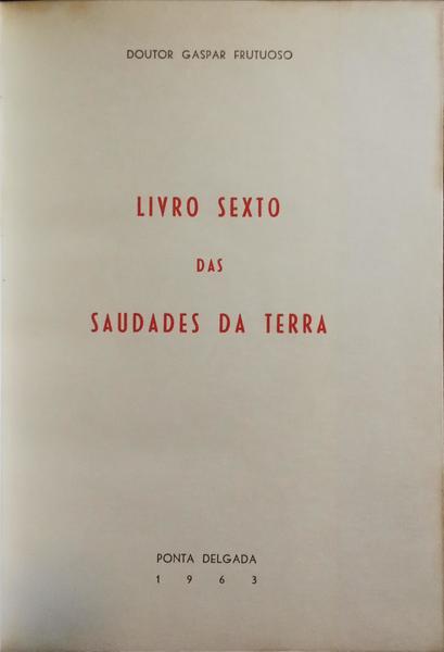 LIVRO SEXTO DAS SAUDADES DA TERRA.