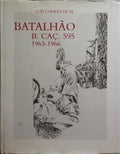 BATALHÃO B. CAÇ. 595, 1963-1966.