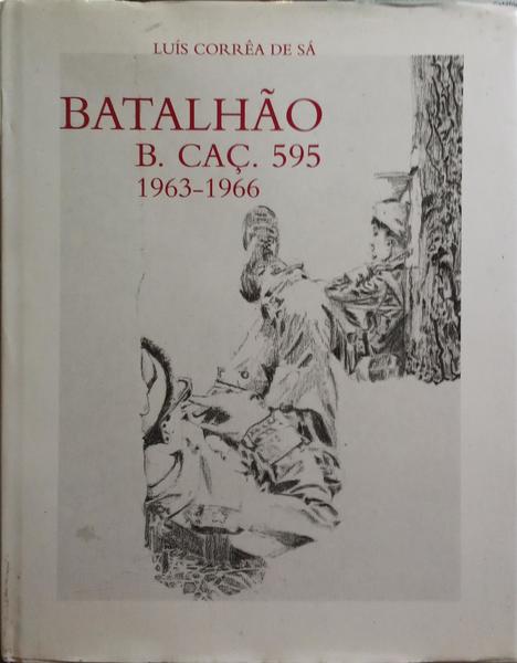 BATALHÃO B. CAÇ. 595, 1963-1966.