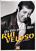 OS VÊS PELOS BÊS, RUI VELOSO.