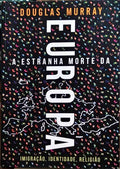 A ESTRANHA MORTE DA EUROPA.