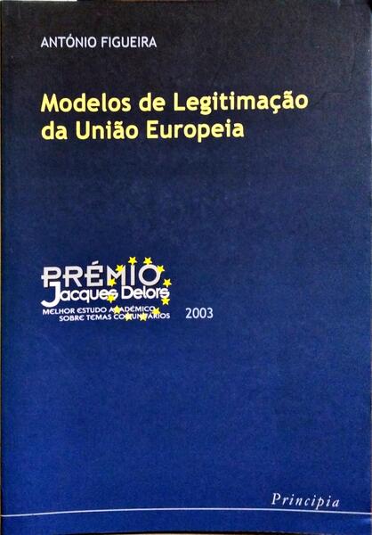 MODELOS DE LEGITIMAÇÃO DA UNIÃO EUROPEIA.