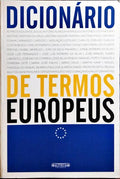 DICIONÁRIO DE TERMOS EUROPEUS.