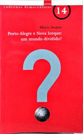 PORTO ALEGRE E NOVA IORQUE: UM MUNDO DIVIDIDO?