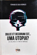 DULCE ET DECORUM EST... UMA UTOPIA? OS VALORES E O FIM DO IMPÉRIO.