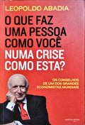 O QUE FAZ UMA PESSOA COMO VOCÊ NUMA CRISE COMO ESTA?