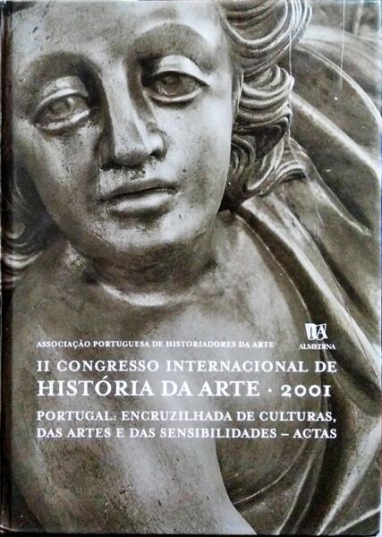 II CONGRESSO INTERNACIONAL DE HISTÓRIA DA ARTE, 2001. [ACTAS]