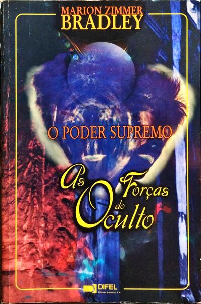 O PODER SUPREMO: AS FORÇAS DO OCULTO. [4.ª EDIÇÃO]