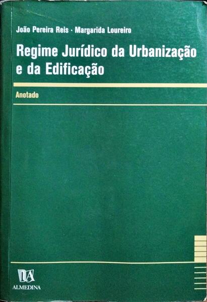 REGIME JURÍDICO DA URBANIZAÇÃO E DA EDIFICAÇÃO.